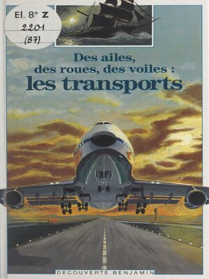 cover image of Des ailes, des roues, des voiles